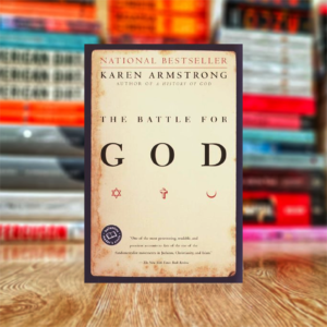 The Battle for God by Karen Armstrong