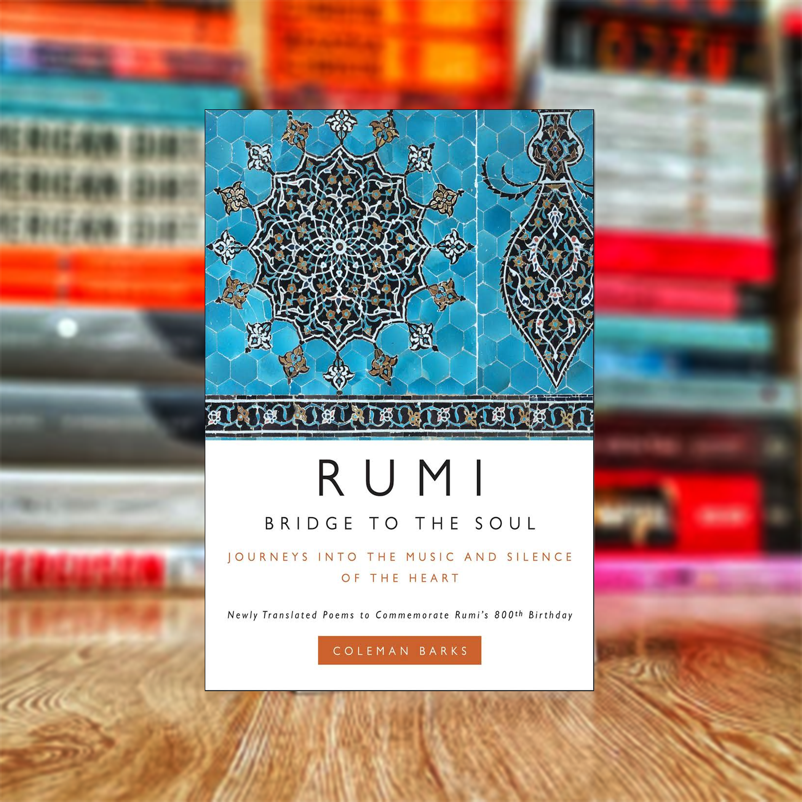 K39 Bridge to the Soul: Journeys into the Music and Silence of the Heart by Coleman Barks - Image 1