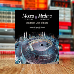 Mecca the Blessed, Medina the Radiant by Seyyed Hossein Nasr (Hardcover)