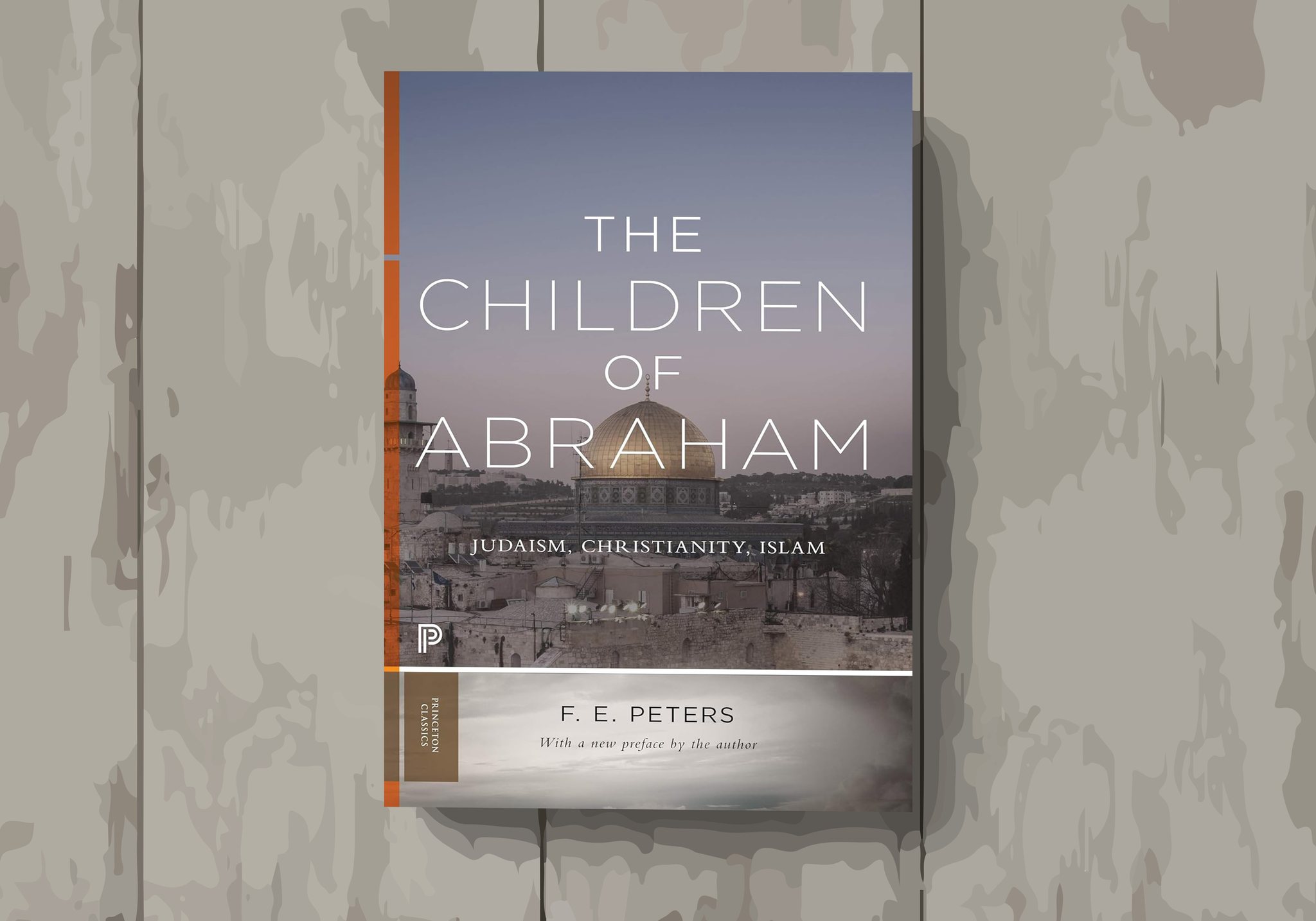 #The_Children_of_Abraham_Judaism,_Christianity,_Islam_by_Francis_Edward_Peters