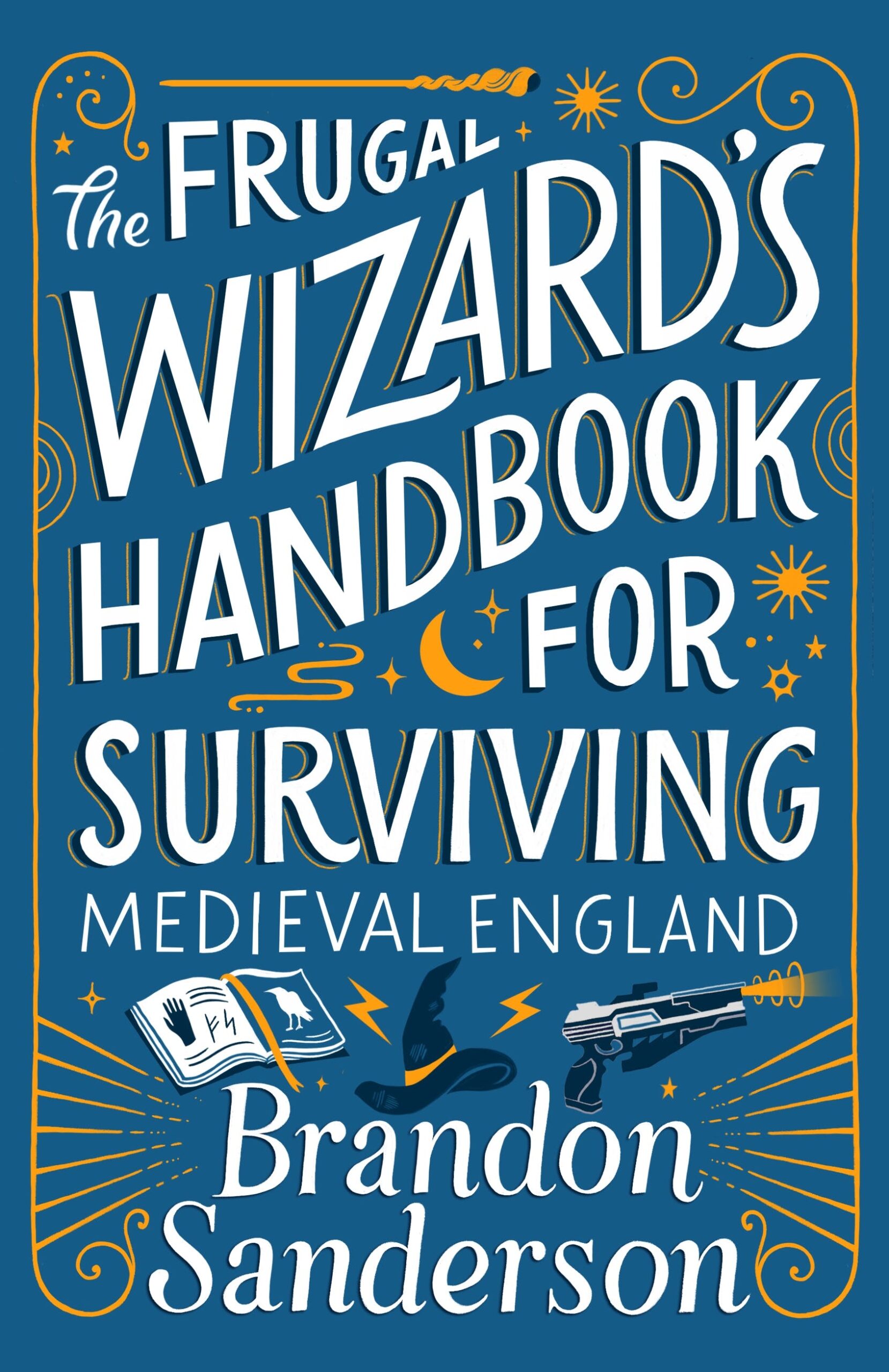 #The_Frugal_Wizard’s_Handbook_for_Surviving_Medieval_England_by_Brandon_Sanderson