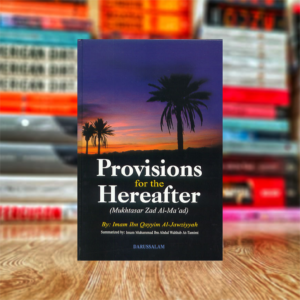 Provision For Hereafter - Mukhtasar Zad Almaad by Ibn Qayyim al-Jawziyyah (Hardcover)