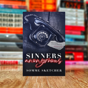 Sinners Anonymous : A Forbidden Love Dark Mafia Romance by Somme Sketcher