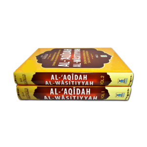 Commentary on Shaikh Al-Islam Ibn Taymiyyah's Al-'Aqidah Al-Wasitiyyah [2 Volumes]
