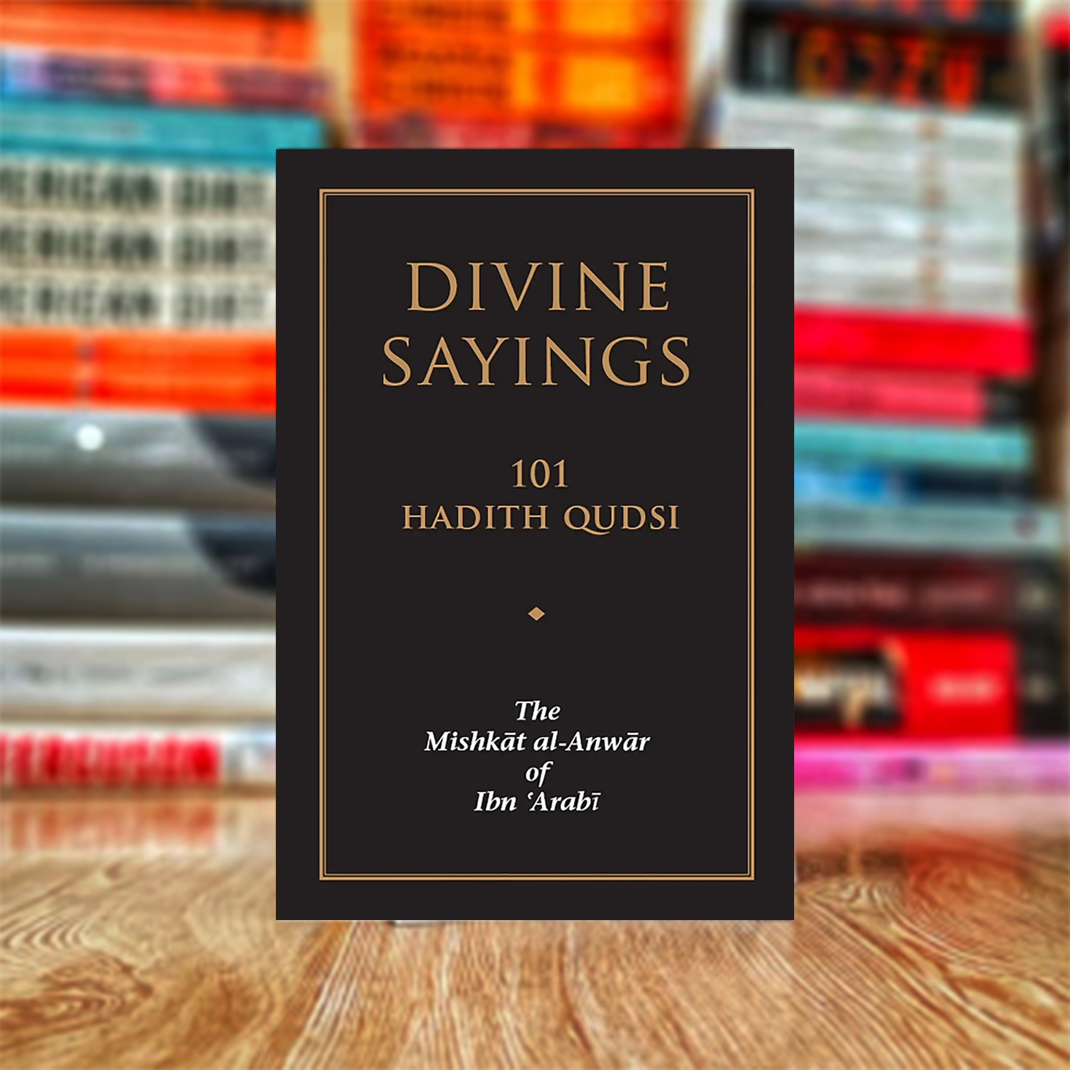 k10 Divine Sayings: 101 Hadith Qudsi by Muhyiddin Ibn 'Arabi - Image 1