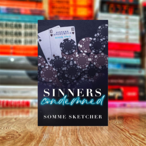 Sinners Condemned : An Enemies to Lovers Mafia Romance (Sinners Anonymous Book 2) by Somme Sketcher