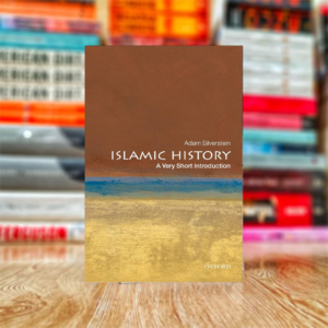 Islamic History: A Very Short Introduction by Adam J. Silverstein (Hardcover)