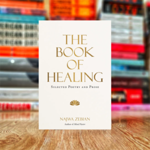 The Book of Healing: Selected Poetry and Prose by Najwa Zebian (Hardcover)