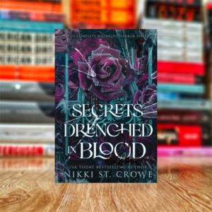 Secrets Drenched in Blood: The Complete Midnight Harbor Series by Nikki St Crowe (Hardcover)
