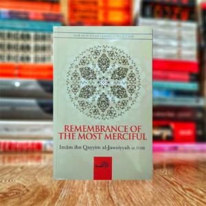 Remembrance of The Most Merciful by Imam Ibn Qayyim al Jawziyyah (Hardcover)