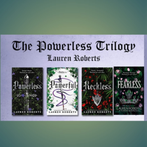 The Powerless Trilogy by Lauren Roberts (Hardcover)
