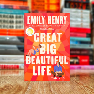 Great Big Beautiful Life by Emily Henry