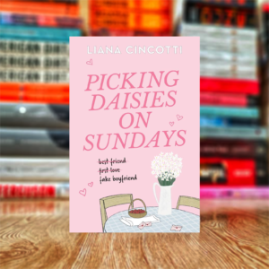 Picking Daisies on Sundays by Liana Cincotti (Hardcover)