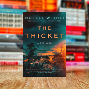 The Thicket by Noelle West Ihli (Hardcover)