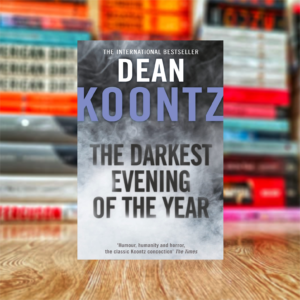 The Darkest Evening of the Year by Dean Koontz (Hardcover)