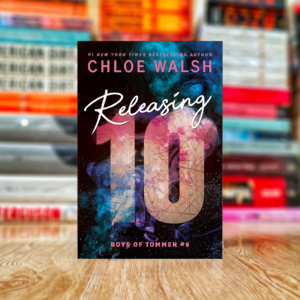 Releasing 10 (Boys of Tommen Book 6) by Chloe Walsh (Hardcover)