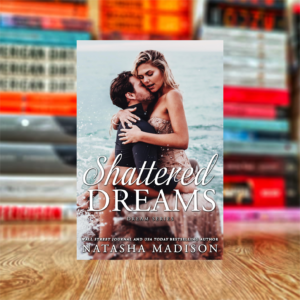 Shattered Dreams by Natasha Madison (Hardcover)