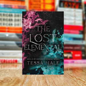 The Lost Elemental (Royals of Kingwood Academy Book 1) by Tessa Hale