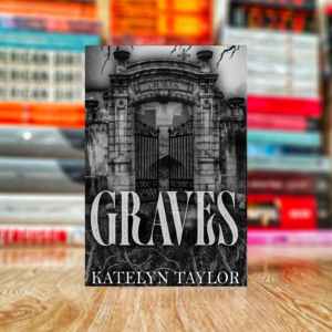 Graves by Katelyn Taylor (Hardcover)