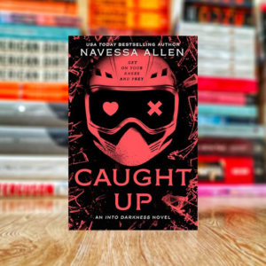 Caught Up: Into Darkness Trilogy (Into Darkness Series) by Navessa Allen