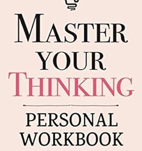 Master Your Thinking by Thibaut Meurisse
