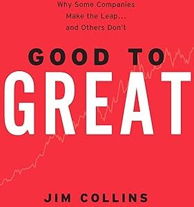 Good to Great  by Jim Collins