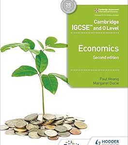 Cambridge IGCSE and O Level Economics 2nd edition: Hodder Education Group 2nd Edition (Glossy paper)