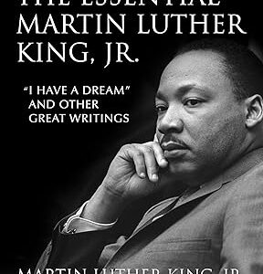 The Essential by Martin Luther King, Jr