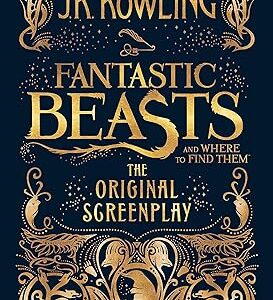 Fantastic Beasts and Where to Find Them by J K ROWLING
