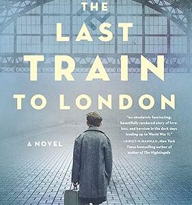The Last Train to London by Meg Waite Clayton