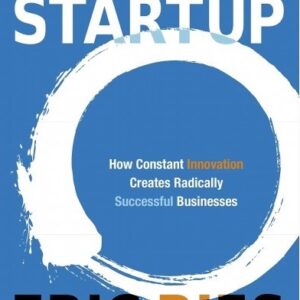 The Lean Startup by Eric Ries