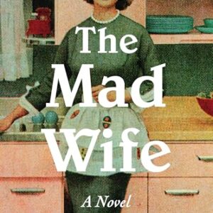 The Mad Wife by Meagan Church