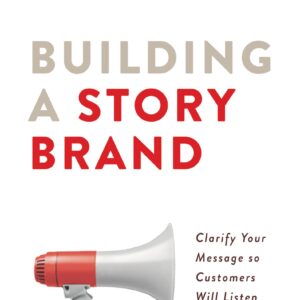 Building a Story Brand by Donald Miller
