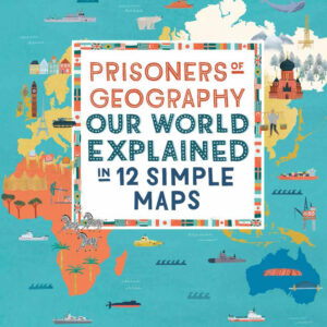 Prisoners of Geography by Tim Marshall