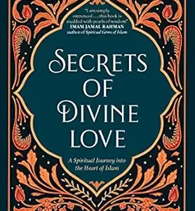 Secrets Of Divine Love by A. Helwa