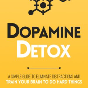 Dopamine Detox by Thibaut Meurisse