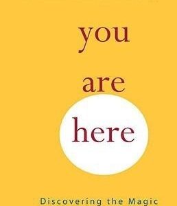 You Are Here by Thich Nhat Hanh
