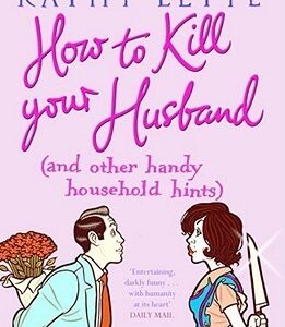 How to Kill Your Husband by Kathy Lette