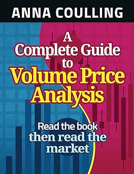 a-complete-guide-1 A Complete Guide To Volume Price Analysis by Anna Coulling - Image 1