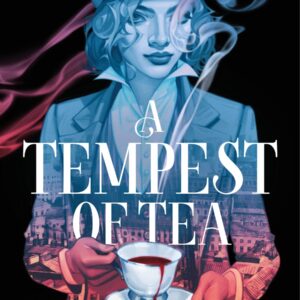 A Tempest of Tea by Hafsah Faizal