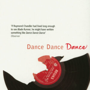 Dance Dance Dance by Haruki Murakami