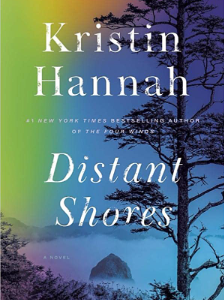 Distant Shores by Kristin Hannah