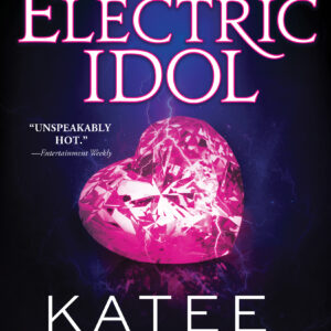 Electric Idol by Katee Robert