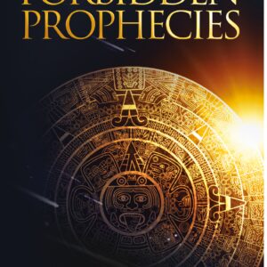 The Forbidden Prophecies by Abu Zakariya