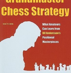 Grandmaster Chess Strategy by Jurgen Kaufeld , Guido Kern