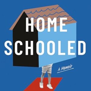 Homeschooled: A Memoir by Stefan Merrill Block