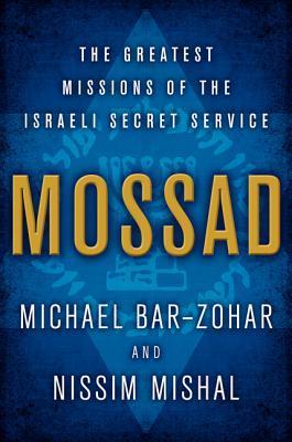 mossad-1 Mossad by Michael Bar-Zohar , Nissim Mishal - Image 1