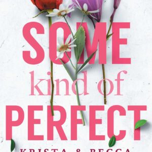 Some Kind of Perfect by Krista Ritchie , Becca Ritchie
