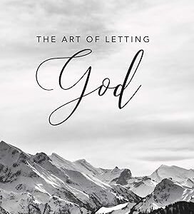 The Art of Letting God by Mizi Wahid
