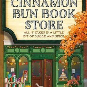 The Cinnamon Bun Book Store by Laurie Gilmore